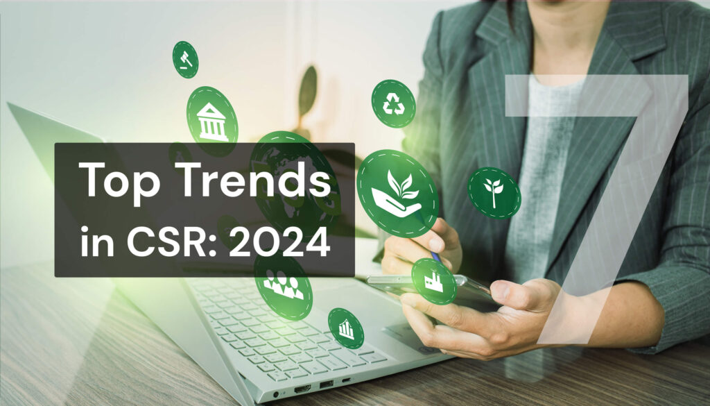 Top 7 trends in CSR 2024